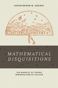 Enlarge image Cover: "Mathematical Disquisitions" - University of Notre Dame Press