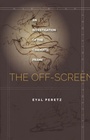 Cover: The Off-Screen - Stanford University Press