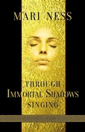 Cover: Through Immortal Shadows Singing - Papaveria Press