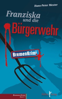 Abbildung von: Franziska und die Bürgerwehr - Kellner Verlag