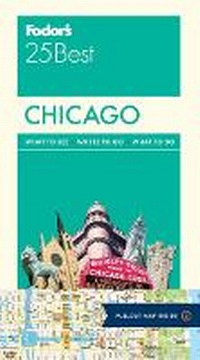 Abbildung von: Fodor's Chicago 25 Best - Fodor's Travel Publications Inc.,U.S.
