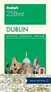 Abbildung von: Fodor's Dublin 25 Best - Fodor's Travel Publications Inc.,U.S.