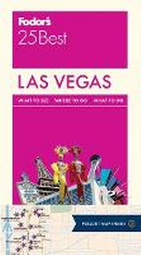 Abbildung von: Fodor's Las Vegas 25 Best - Fodor's Travel Publications Inc.,U.S.
