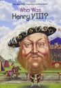 Cover: Who Was Henry VIII? - Penguin Workshop