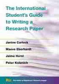 Enlarge image Cover: The International Student's Guide to Writing a Research Paper - The University of Michigan Press