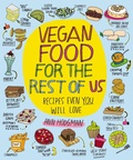 Cover: Vegan Food for the Rest of Us - Mariner Books