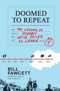Enlarge image Cover: Doomed to Repeat: The Lessons of History We Failed to Learn - William Morrow Paperbacks
