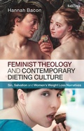 Cover: Feminist Theology and Contemporary Dieting Culture - T.& T.Clark Ltd