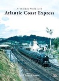 Cover: An Illustrated History of the Atlantic Coast Express - Crecy Publishing