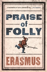 Enlarge image Cover: Praise of Folly - Alma Classics