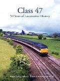 Cover: Class 47: 50 Years of Locomotive History - Crecy Publishing