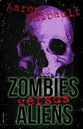 Cover: Zombies Versus Aliens - Ring Wyrm Books