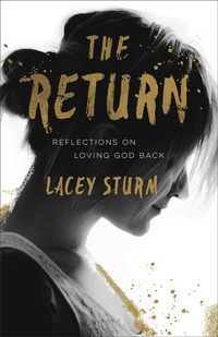 Enlarge image Cover: The Return - Reflections on Loving God Back - Baker Books, a division of Baker Publishing Group