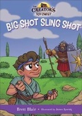 Cover: Big Shot Sling Shot - Baker Books, a division of Baker Publishing Group