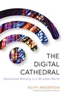 Cover: The Digital Cathedral - Morehouse Publishing
