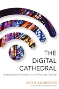 Cover: The Digital Cathedral - Morehouse Publishing