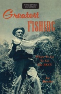 Cover: Greatest Fishing - Stackpole Books