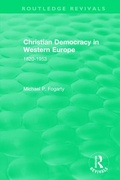 Cover: Routledge Revivals: Christian Democracy in Western Europe (1957) - Routledge