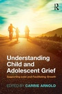 Cover: Understanding Child and Adolescent Grief - Routledge