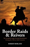Cover: Border Raids and Reivers - Leonaur Ltd