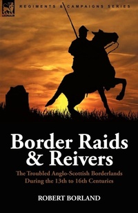Enlarge image Cover: Border Raids and Reivers - Leonaur Ltd