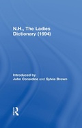 Cover: N.H., The Ladies Dictionary (1694) - Routledge