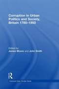 Cover: Corruption in Urban Politics and Society, Britain 1780-1950 - Routledge