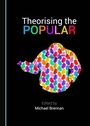 Cover: Theorising the Popular - Cambridge Scholars Publishing