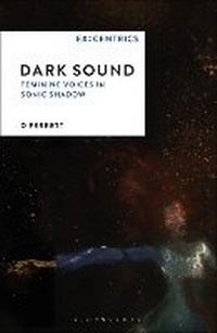 Enlarge image Cover: Dark Sound - Bloomsbury Academic USA