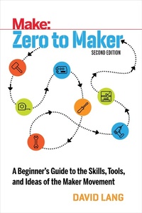Enlarge image Cover: Zero to Maker 2e - Make Community, LLC