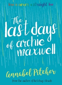 Enlarge image Cover: The Last Days of Archie Maxwell - Barrington Stoke Ltd