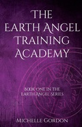 Cover: The Earth Angel Training Academy - The Amethyst Angel
