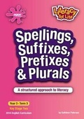 Cover: Spellings, Suffixes, Prefixes & Plurals Year 3 Term 3 - Egon Publishers Ltd