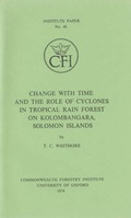 Cover: Change with Time and the Role of Cyclones in the Solomon Islands' Forests - Oxford Forestry Institute