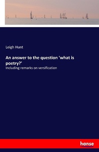 Enlarge image Cover: An answer to the question 'what is poetry?' - Hansebooks