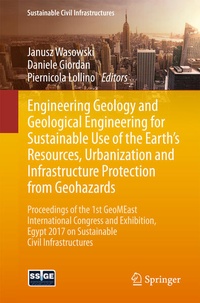 Enlarge image Cover: Engineering Geology and Geological Engineering for Sustainable Use of the Earth's Resources, Urbanization and Infrastructure Protection from Geohazards - Springer