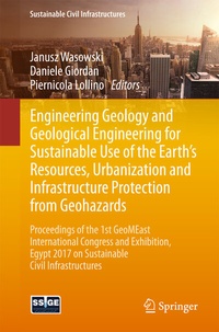 Enlarge image Cover: Engineering Geology and Geological Engineering for Sustainable Use of the Earth's Resources, Urbanization and Infrastructure Protection from Geohazards - Springer