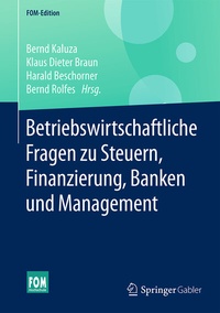 Abbildung von: Betriebswirtschaftliche Fragen zu Steuern, Finanzierung, Banken und Management - Springer Gabler
