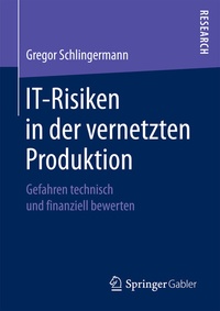 Abbildung von: IT-Risiken in der vernetzten Produktion - Springer Gabler