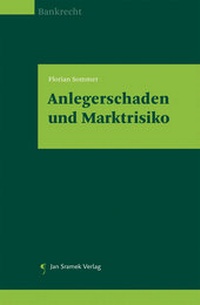 Abbildung von: Anlegerschaden und Marktrisiko - Jan Sramek Verlag KG