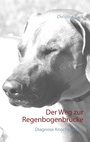 Cover: Der Weg zur Regenbogenbrücke - BoD - Books on Demand