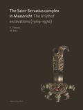 Cover: The Saint-Servatius complex in Maastricht. The Vrijthof excavations (1969-1970) - Habelt, R