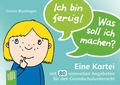 Cover: Ich bin fertig! Was soll ich machen? - Verlag an der Ruhr