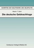 Cover: Die deutsche Geldnachfrage - Centaurus Verlag & Media
