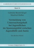 Cover: Vermeidung von Untersuchungshaft bei Jugendlichen im Spannungsfeld zwischen Jugendhilfe und Justiz - Centaurus Verlag & Media