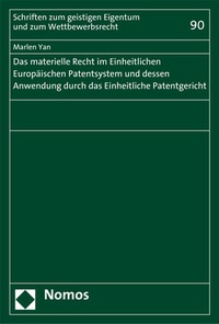 Abbildung von: Das materielle Recht im Einheitlichen Europäischen Patentsystem und dessen Anwendung durch das Einheitliche Patentgericht - Nomos
