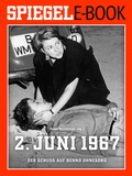 Cover: 2. Juni 1967 - Der Schuss auf Benno Ohnesorg - Spiegel-Verlag