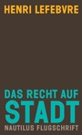 Cover: Das Recht auf Stadt - Edition Nautilus