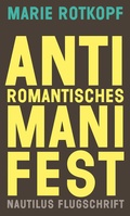 Cover: Antiromantisches Manifest - Edition Nautilus