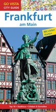 Cover: GO VISTA: Reisef&uuml;hrer Frankfurt am Main - Vista Point